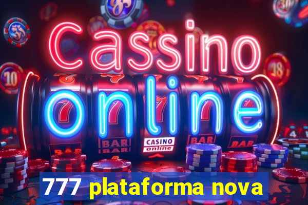 777 plataforma nova